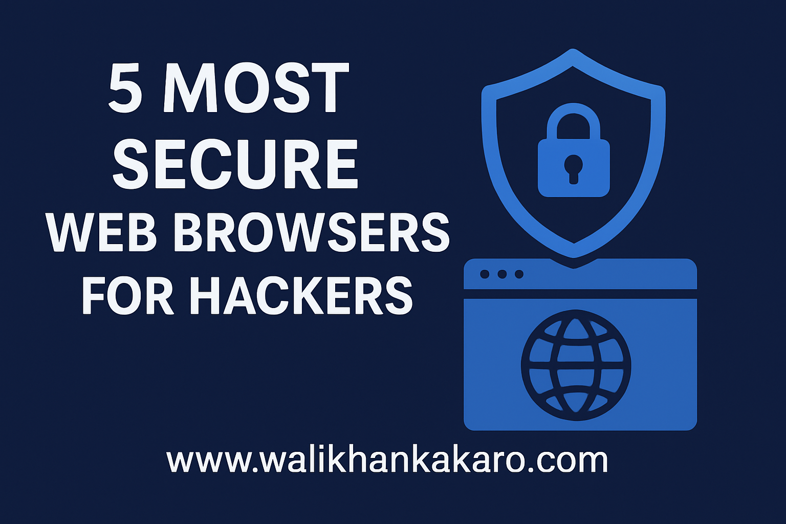 5 most secure web browsers for hackers