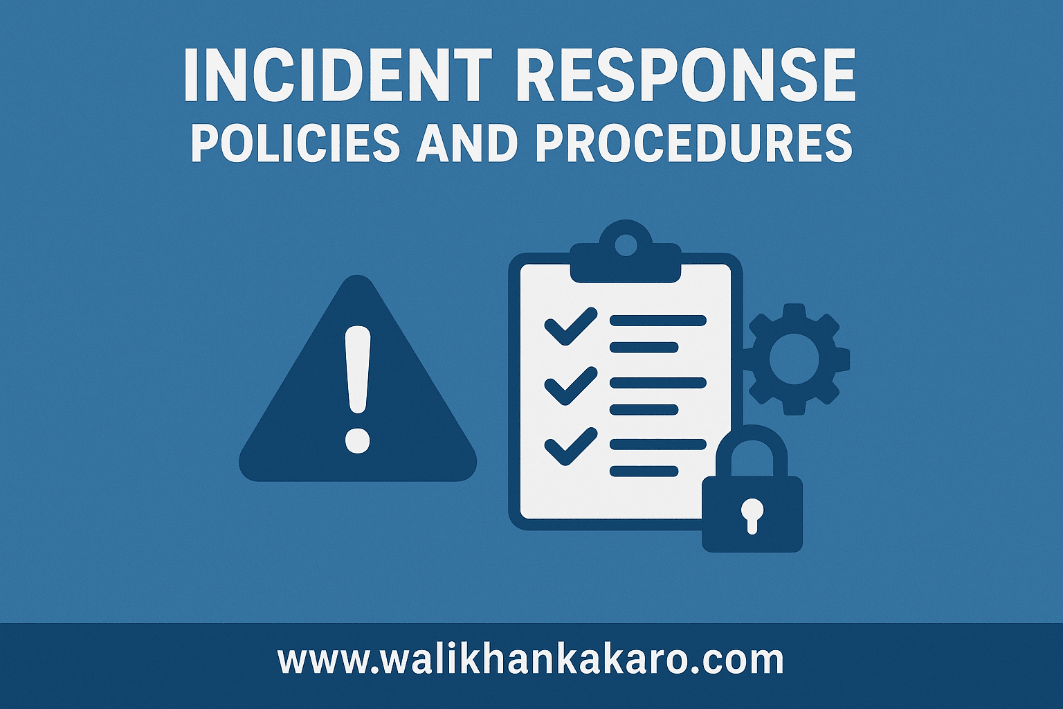 Incident Response Policies and Procedures