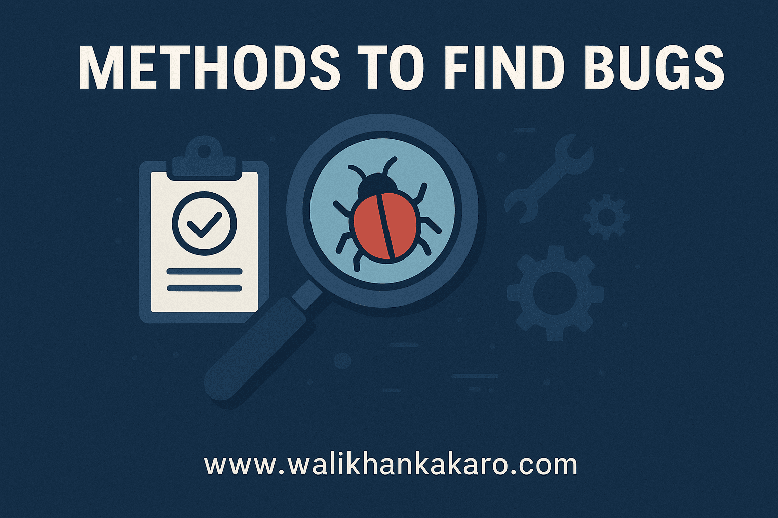 Methods to find bugs