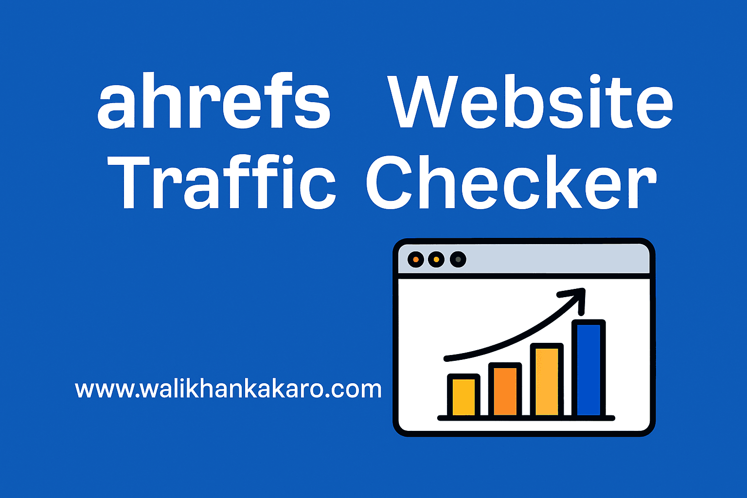 Ahrefs website traffic checker